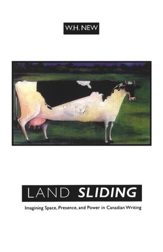 Land Sliding: Imagining Space, Presence, and Power in Canadian Writing