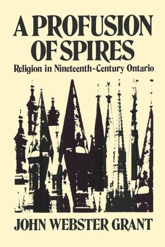 A Profusion of Spires: Religion in Nineteenth-Century Ontario