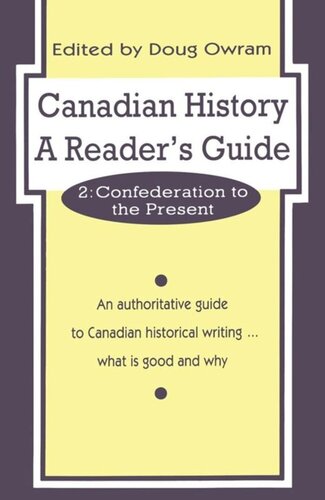 Canadian History: A Reader's Guide: Volume 2: Confederation to the Present