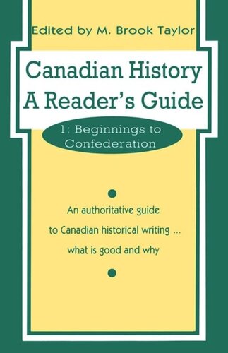 Canadian History: a Reader's Guide: Volume 1: Beginnings to Confederation