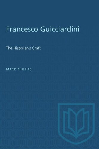 Francesco Guicciardini: The Historian's Craft