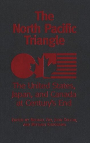 The North Pacific Triangle: The United States, Japan, and Canada at Century's End