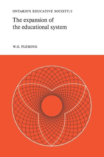 The Expansion of the Educational System: Ontario's Educative Society, Volume I