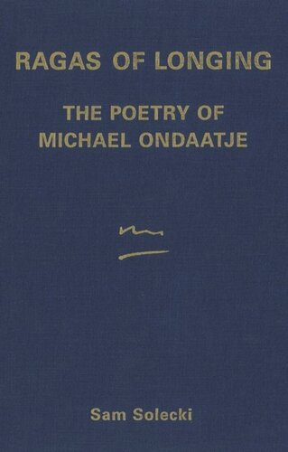 Ragas of Longing: The Poetry of Michael Ondaatje