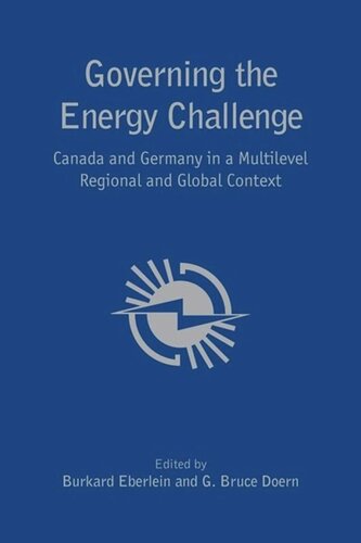 Governing the Energy Challenge: Canada and Germany in a Multilevel Regional and Global Context