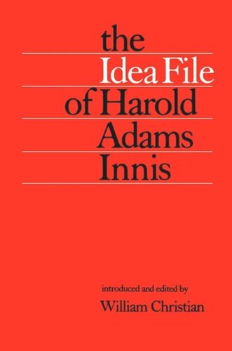 The Idea File of Harold Adams Innis