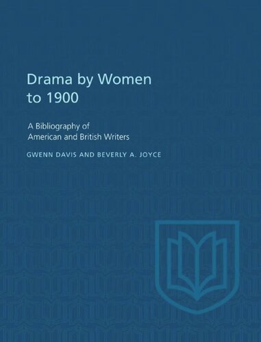 Drama by Women To 1900: A Bibliography of American and British Writers