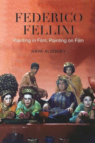 Federico Fellini: Painting in Film, Painting on Film