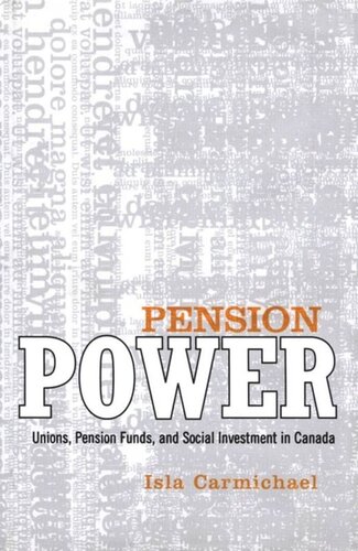 Pension Power: Unions, Pension Funds, and Social Investment in Canada