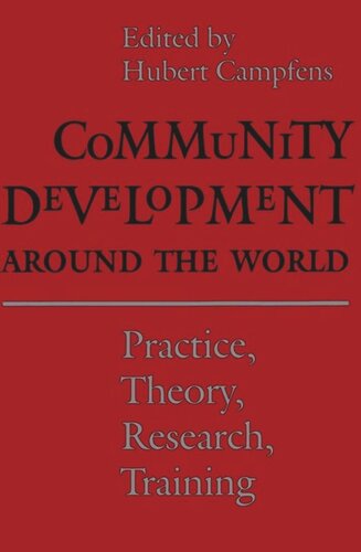 Community Development Around the World: Practice, Theory, Research, Training