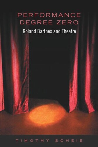 Performance Degree Zero: Roland Barthes and Theatre