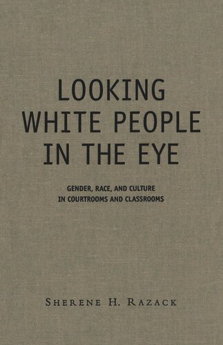 Looking White People in the Eye: Gender, Race, and Culture in Courtrooms and Classrooms