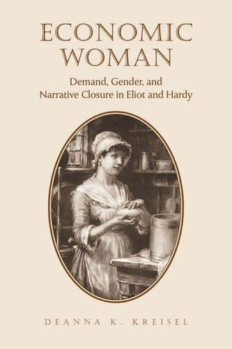 Economic Woman: Demand, Gender, and Narrative Closure in Eliot and Hardy