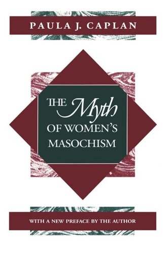 The Myth of Women's Masochism