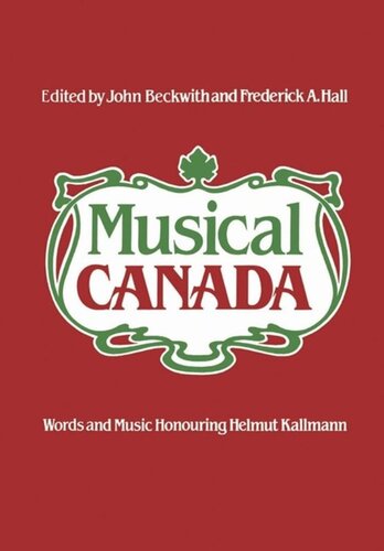 Musical Canada: Words and Music Honouring Helmut Kallmann