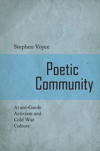 Poetic Community: Avant-Garde activism and Cold War Culture