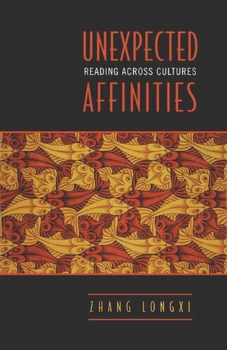 Unexpected Affinities: Reading across Cultures