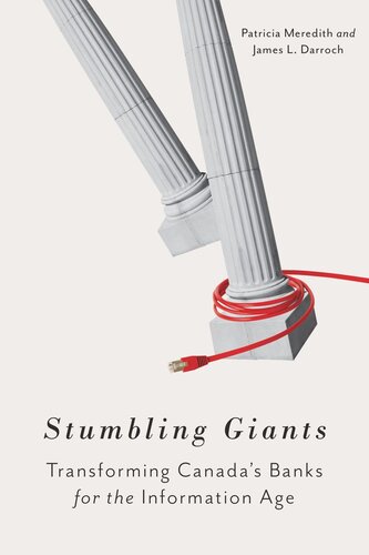 Stumbling Giants: Transforming Canada's Banks for the Information Age