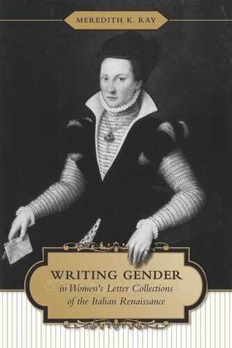 Writing Gender in Women's Letter Collections of the Italian Renaissance