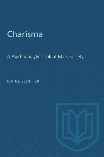 Charisma: A Psychoanalytic Look at Mass Society