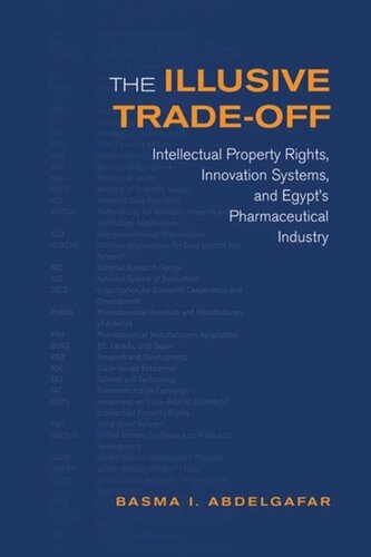 The Illusive Trade-off: Intellectual Property Rights, Innovation Systems, and Egypt’s Pharmaceutical Industry