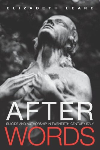 After Words: Suicide and Authorship in Twentieth-Century Italy