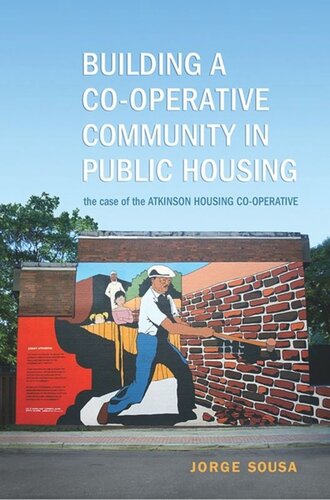 Building a Co-operative Community in Public Housing: The Case of the Atkinson Housing Co-operative