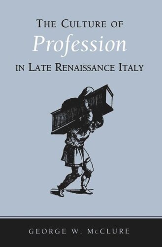 The Culture of Profession in Late Renaissance Italy