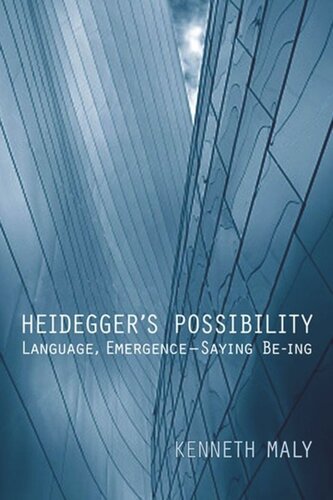 Heidegger's Possibility: Language, Emergence - Saying Be-ing