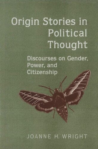 Origin Stories in Political Thought: Discourses on Gender, Power, and Citizenship