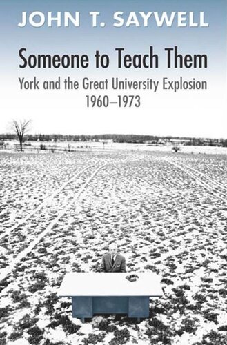 Someone to Teach Them: York and the Great University Explosion, 1960 -1973