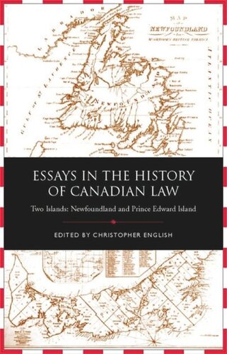 Essays in the History of Canadian Law: Two Islands, Newfoundland and Prince Edward Island