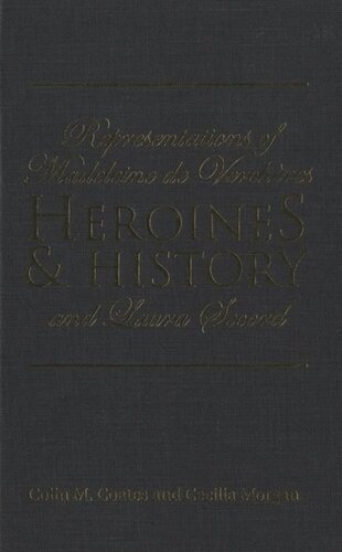 Heroines and History: Representations of Madeleine de Verchères and Laura Secord