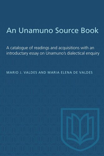 An Unamuno Source Book: A catalogue of readings and acquisitions with an introductary essay on Unamuno's dialectical enquiry