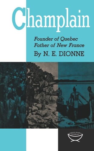 Champlain: Founder of Quebec, Father of New France