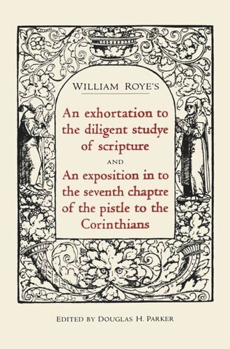 An exhortation to the diligent studye of scripture and An exposition into the seventh chaptre of the pistle to the Corinthians