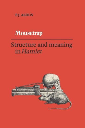 Mousetrap: Structure and Meaning in Hamlet