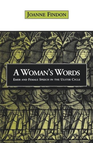 A Woman's Words: Emer and Female Speech in the Ulster Cycle