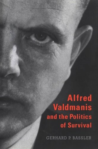 Alfred Valdmanis and the Politics of Survival