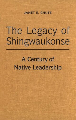 The Legacy of Shingwaukonse: A Century of Native Leadership