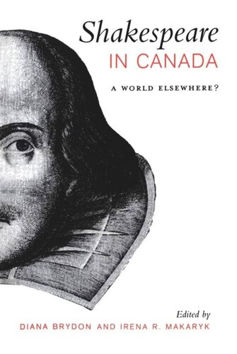 Shakespeare in Canada: A World Elsewhere?