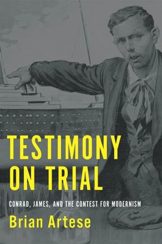 Testimony on Trial: Conrad, James, and the Contest for Modernism