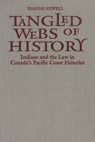 Tangled Webs of History: Indians and the Law in Canada's Pacific Coast Fisheries