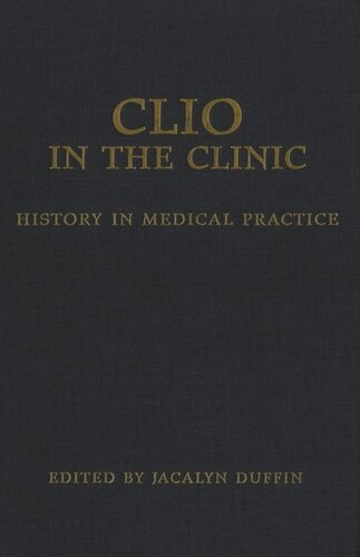 Clio in the Clinic: History in Medical Practice