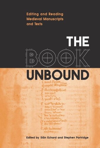 The Book Unbound: Editing and Reading Medieval Manuscripts and Texts