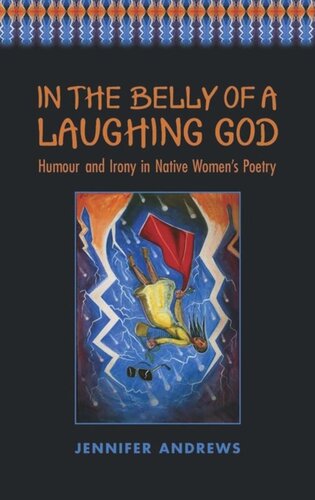 In the Belly of a Laughing God: Humour and Irony in Native Women's Poetry