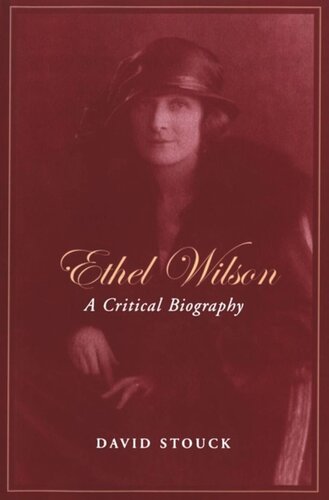 Ethel Wilson: A Critical Biography