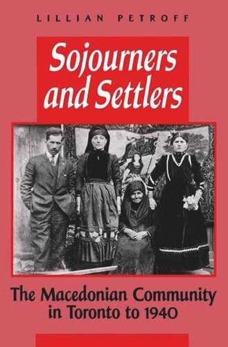 Sojourners and Settlers: The Macedonian Community in Toronto to 1940