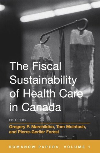 The Fiscal Sustainability of Health Care in Canada: The Romanow Papers, Volume 1