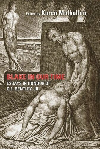 Blake in Our Time: Essays in Honour of G.E. Bentley, Jr.